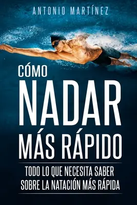 Cmo Nadar Ms Rpido : Tout ce qu'il faut savoir sur la natation sans alcool - Cmo Nadar Ms Rpido: Todo lo que necesita saber sobre la natacin ms rpida