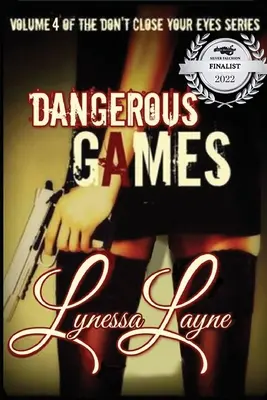 Jeux dangereux : Volume 4 de la série Ne fermez pas les yeux - Dangerous Games: Volume 4 of the Don't Close Your Eyes Series