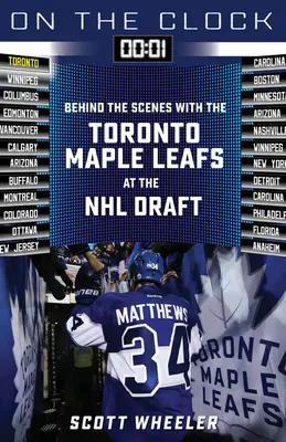 A l'heure du bilan : Les Maple Leafs de Toronto : Dans les coulisses des Maple Leafs de Toronto lors de la sélection de la LNH - On the Clock: Toronto Maple Leafs: Behind the Scenes with the Toronto Maple Leafs at the NHL Draft