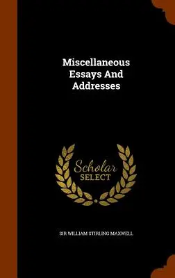 Essais et discours divers - Miscellaneous Essays And Addresses