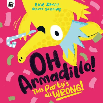 Oh, Armadillo ! Cette fête n'est pas la bonne ! - Oh, Armadillo!: This Party's All Wrong!