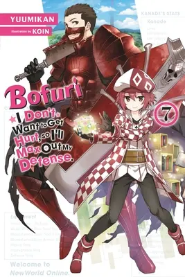 Bofuri : Je ne veux pas être blessé, alors je vais maximiser ma défense, Vol. 7 (Light Novel) - Bofuri: I Don't Want to Get Hurt, So I'll Max Out My Defense., Vol. 7 (Light Novel)