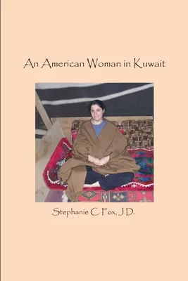 Une Américaine au Koweït - An American Woman in Kuwait