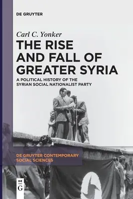 La montée et la chute de la Grande Syrie - The Rise and Fall of Greater Syria