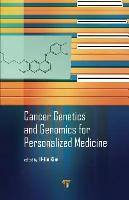 Génétique du cancer et génomique pour la médecine personnalisée - Cancer Genetics and Genomics for Personalized Medicine