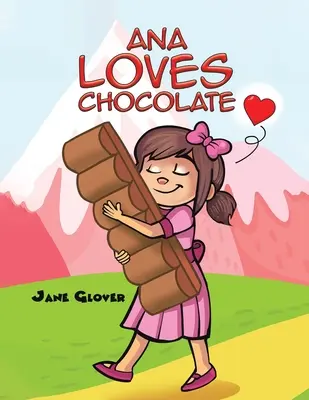 Ana aime le chocolat - Ana Loves Chocolate