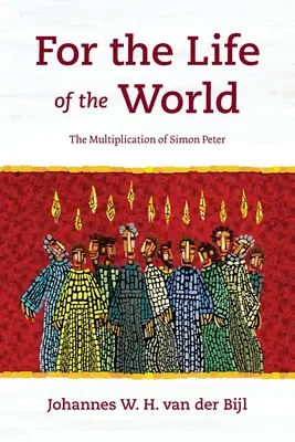 Pour la vie du monde : La multiplication de Simon Pierre - For the Life of the World: The Multiplication of Simon Peter