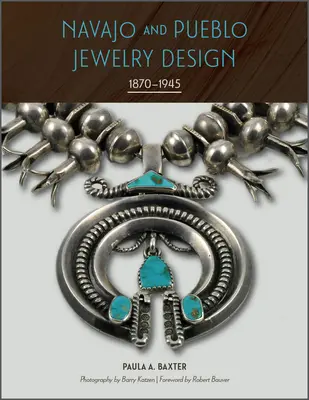 Création de bijoux Navajo et Pueblo : 1870-1945 - Navajo and Pueblo Jewelry Design: 1870-1945