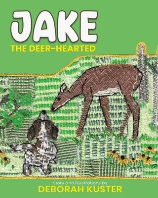 Jake, le cerf à l'oreille - Jake the Deer-Hearted