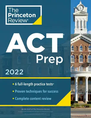 Princeton Review ACT Prep, 2023 : 6 tests pratiques + révision du contenu + stratégies - Princeton Review ACT Prep, 2023: 6 Practice Tests + Content Review + Strategies