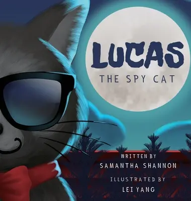 Lucas le chat espion : une aventure mystérieuse pour les enfants avec des activités qui stimulent la créativité et l'imagination - Lucas the Spy Cat: A Children's Mystery Adventure with Creativity and Imagination Boosting Activities