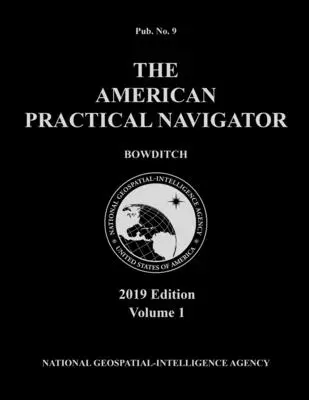 Navigateur pratique américain 'Bowditch' 2019 Volume 1 - American Practical Navigator 'Bowditch' 2019 Volume 1