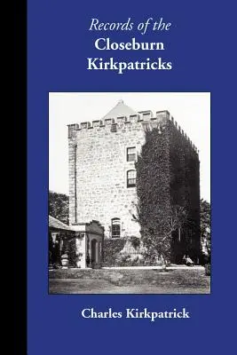 Archives des Kirkpatricks de Closeburn - Records of the Closeburn Kirkpatricks