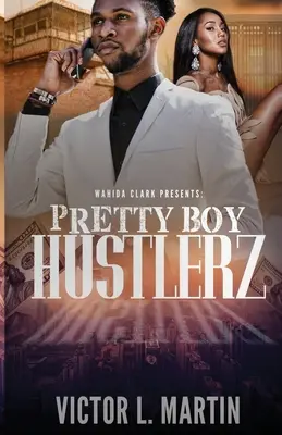 Pretty Boy Hustlerz Partie 1 - Pretty Boy Hustlerz Part 1