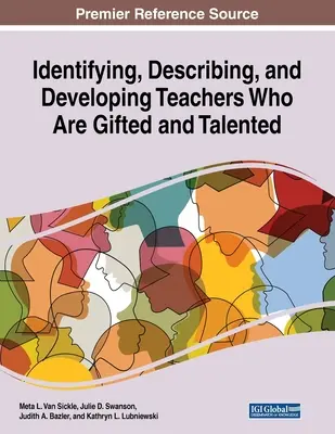 Identifier, décrire et former les enseignants doués et talentueux - Identifying, Describing, and Developing Teachers Who Are Gifted and Talented