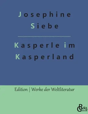 Kasperle au pays de Kasper - Kasperle im Kasperland