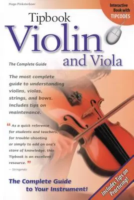 Tipbook Violin and Viola : Le guide complet - Tipbook Violin and Viola: The Complete Guide