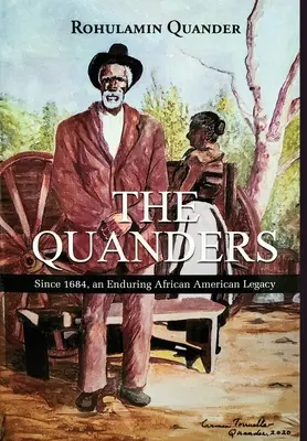 Les Quanders : Depuis 1684, un héritage afro-américain durable - The Quanders: Since 1684, an Enduring African American Legacy