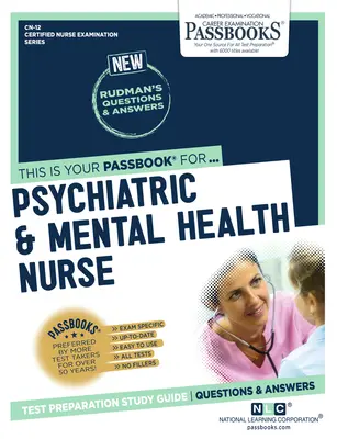 Infirmier psychiatrique et de santé mentale (Cn-12) : Passbooks Study Guidevolume 12 - Psychiatric and Mental Health Nurse (Cn-12): Passbooks Study Guidevolume 12
