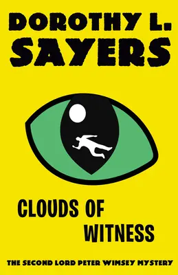 Les nuages du témoin : Un mystère de Lord Peter Wimsey - Clouds of Witness: A Lord Peter Wimsey Mystery