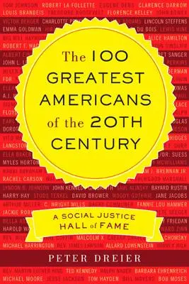 Les 100 plus grands Américains du 20e siècle : Un panthéon de la justice sociale - The 100 Greatest Americans of the 20th Century: A Social Justice Hall of Fame