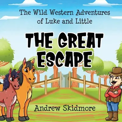 Les aventures de Luke et Little dans l'Ouest sauvage : La grande évasion - The Wild Western Adventures of Luke and Little: The Great Escape