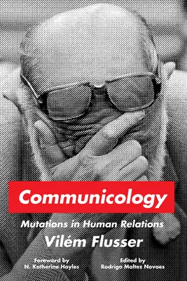 Communicologie : Des mutations dans les relations humaines ? - Communicology: Mutations in Human Relations?