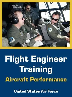 Formation des mécaniciens navigants : Aircraft Performance - Flight Engineer Training: Aircraft Performance