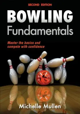 Les fondamentaux du bowling - Bowling Fundamentals