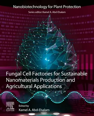 Usines de cellules fongiques pour la production durable de nanomatériaux et les applications agricoles - Fungal Cell Factories for Sustainable Nanomaterials Productions and Agricultural Applications