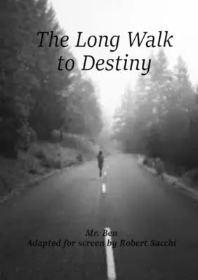 La longue marche vers le destin - The Long Walk to Destiny