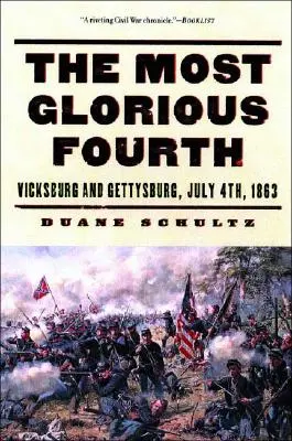 Le plus glorieux des quatre : Vicksburg et Gettysburg, le 4 juillet 1863 - The Most Glorious Fourth: Vicksburg and Gettysburg, July 4, 1863