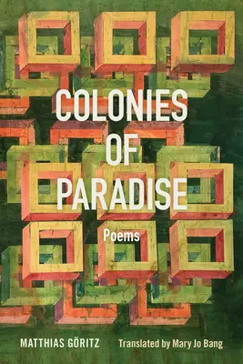 Colonies du Paradis : Poèmes - Colonies of Paradise: Poems