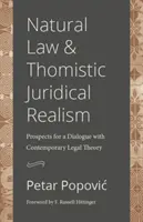 Droit naturel et réalisme juridique thomiste : Perspectives de dialogue avec la théorie juridique contemporaine - Natural Law and Thomistic Juridical Realism: Prospects for a Dialogue with Contemporary Legal Theory