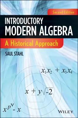 Introduction à l'algèbre moderne : Une approche historique - Introductory Modern Algebra: A Historical Approach