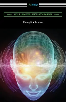 La vibration de la pensée - Thought Vibration