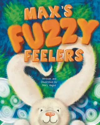 Les sentiments flous de Max - Max's Fuzzy Feelers