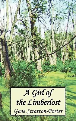 Une fille du Limberlost - A Girl of the Limberlost