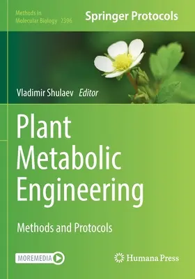 Ingénierie métabolique des plantes : Méthodes et protocoles - Plant Metabolic Engineering: Methods and Protocols