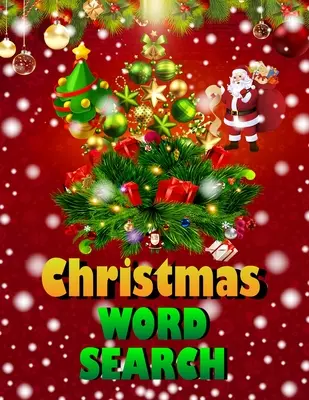 Recherche de mots de Noël : Casse-tête facile à imprimer en gros caractères pour les adultes, les enfants et tout le monde pour les 25 jours de Noël. - Christmas word search.: Easy Large Print Puzzle Book for Adults, Kids & Everyone for the 25 Days of Christmas.