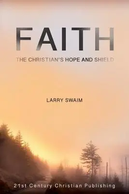 La foi - l'espoir et le bouclier du chrétien - Faith - The Christian's Hope and Shield