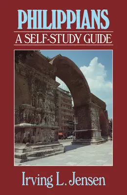 Philippiens - Guide d'auto-étude biblique de Jensen - Philippians- Jensen Bible Self Study Guide