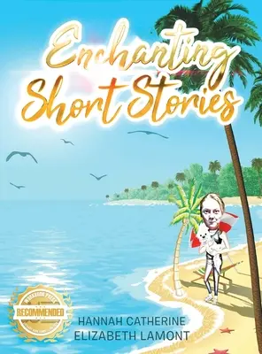Histoires courtes et enchanteresses - Enchanting Short Stories