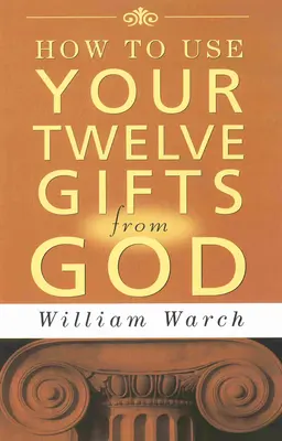 Comment utiliser vos 12 dons de Dieu - How to Use Your 12 Gifts from God