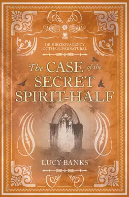 L'affaire de la moitié secrète de l'esprit : Volume 5 - The Case of the Secret Spirit-Half: Volume 5