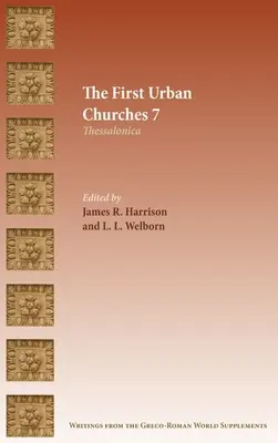 Les premières Églises urbaines 7 : Thessalonique - The First Urban Churches 7: Thessalonica