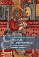 Le nouveau Cambridge Companion to Biblical Interpretation (en anglais) - The New Cambridge Companion to Biblical Interpretation