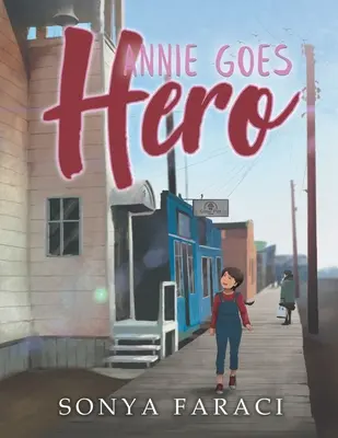 Annie devient une héroïne - Annie Goes Hero