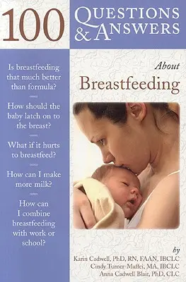 100 questions et réponses sur l'allaitement - 100 Questions & Answers about Breastfeeding