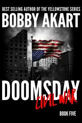 La guerre civile de l'apocalypse : un thriller de survie post-apocalyptique - Doomsday Civil War: A Post-Apocalyptic Survival Thriller